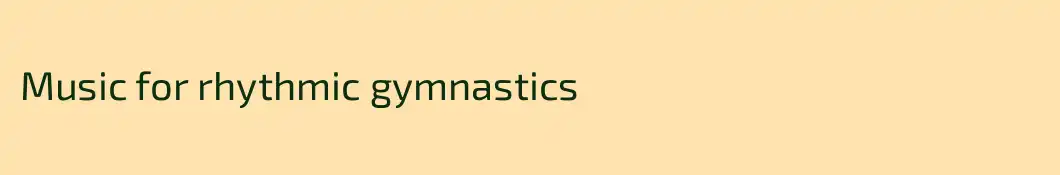 Music for rhythmic gymnastics 